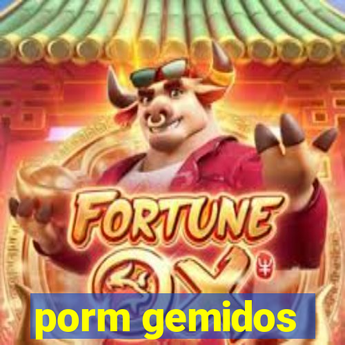 porm gemidos